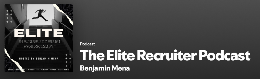 The Elite Recruiter Podcast - Benjamin Mena